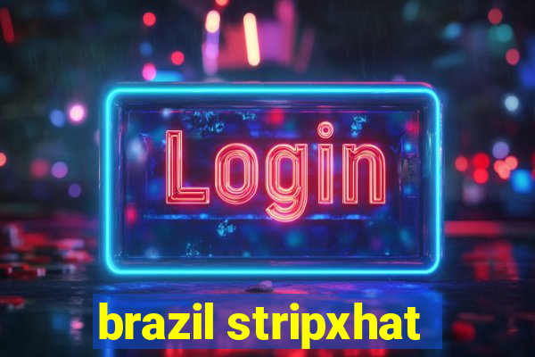 brazil stripxhat